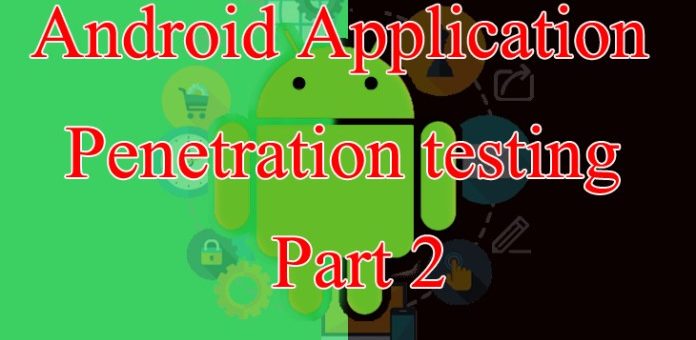 Android Application Penetration Testing Part 2